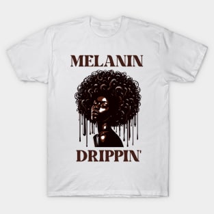 Melanin Drippin' Afrocentric T-Shirt